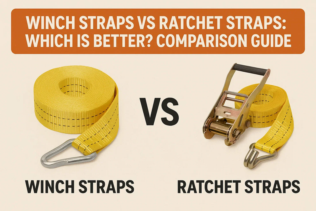 Winch Straps vs Ratchet Straps: Which Is Better? Comparison Guide