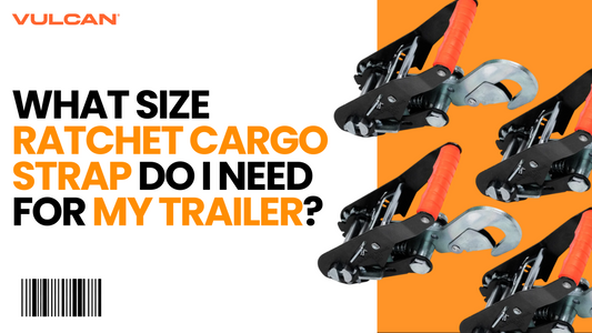 what size ratchet cargo strap do i need for my trailer