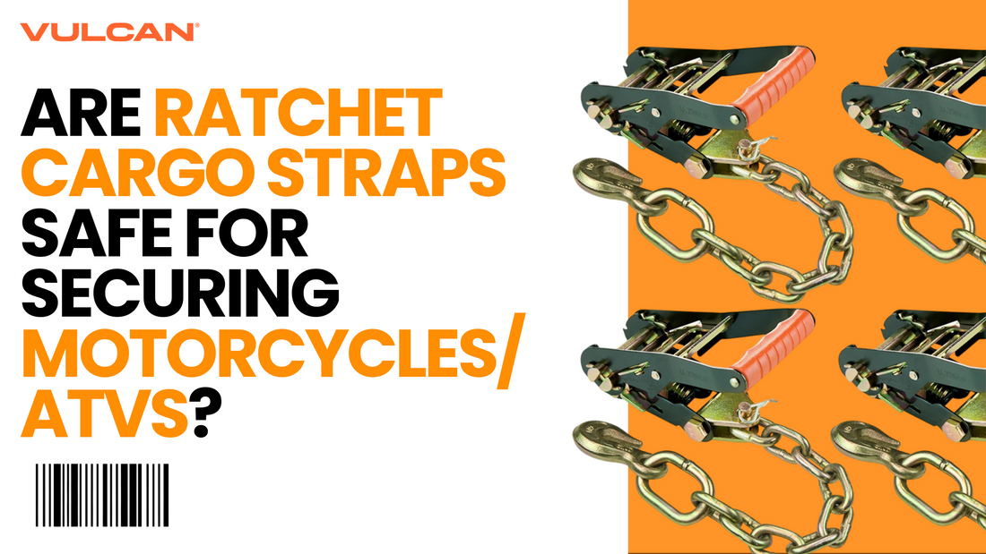 Are ratchet cargo straps safe for securing motorcycles ATVs
