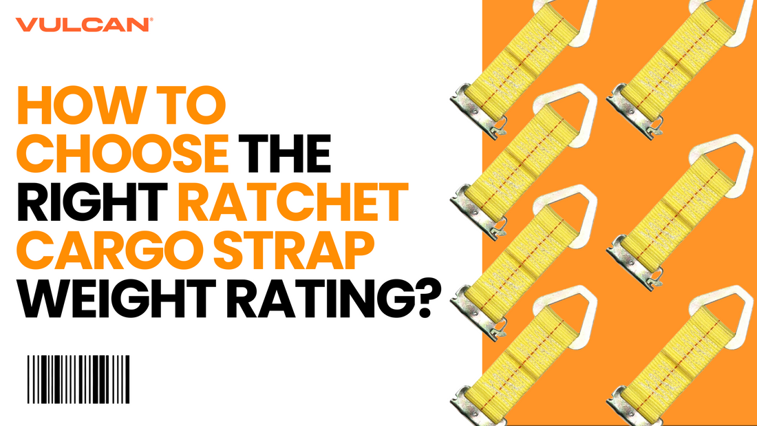 how to choose the right ratchet cargo strap weight rating